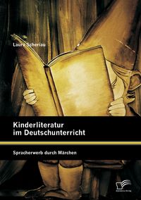 Produktbild: Kinderliteratur im Deutschunterricht: Spracherwerb durch M&auml;rchen