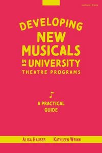 Produktbild: Developing New Musicals in University Theatre Programs