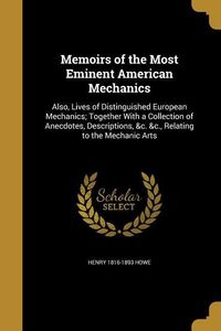 Produktbild: Memoirs of the Most Eminent American Mechanics