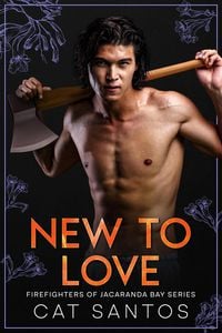 Produktbild: New To Love (Firefighters of Jacaranda Bay, #2)