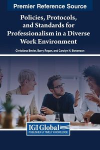 Produktbild: Policies, Protocols, and Standards for Professionalism in a Diverse Work Environment
