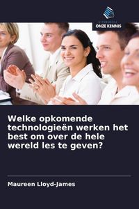 Produktbild: Welke opkomende technologie&euml;n werken het best om over de hele wereld les te geven?
