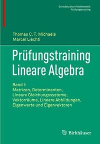 Bild vom Artikel Prüfungstraining Lineare Algebra vom Autor Thomas C.T. Michaels