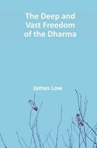 Produktbild: The Deep and Vast Freedom of the Dharma.