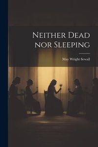 Produktbild: Neither Dead nor Sleeping