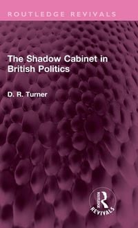 Produktbild: The Shadow Cabinet in British Politics
