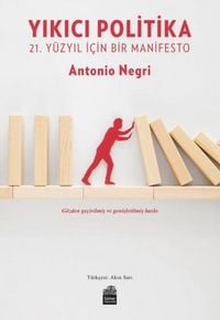 Produktbild: Yikici Politika - 21. Y&uuml;zyil Icin Bir Manifesto