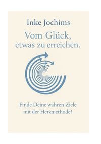 Produktbild: Vom Gl&uuml;ck, etwas zu erreichen