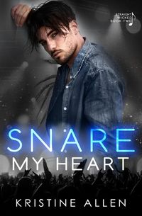Produktbild: Snare My Heart (Straight Wicked, #2)