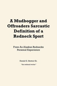 Produktbild: A Mudbogger and Offroaders Sarcastic Definition of a Redneck Sport