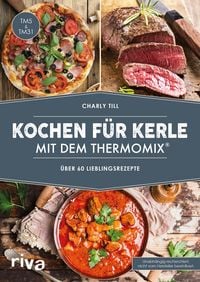 Produktbild: Kochen f&uuml;r Kerle mit dem Thermomix&reg;