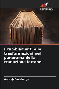Produktbild: I cambiamenti e le trasformazioni nel panorama della traduzione lettone