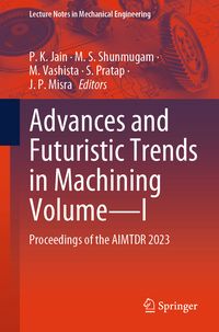 Produktbild: Advances and Futuristic Trends in Machining Volume&mdash;I