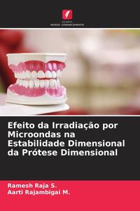 Produktbild: Efeito da Irradia&ccedil;&atilde;o por Microondas na Estabilidade Dimensional da Pr&oacute;tese Dimensional