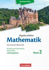 Produktbild: Mathematik Sekundarstufe II Leistungsfach Band 2 - Analytische Geometrie, Stochastik - Rheinland-Pfalz. Sch&uuml;lerbuch.