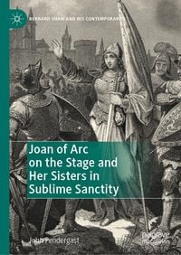 Produktbild: Joan of Arc on the Stage and Her Sisters in Sublime Sanctity