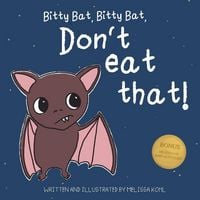 Produktbild: Bitty Bat, Bitty Bat, Don't Eat That!