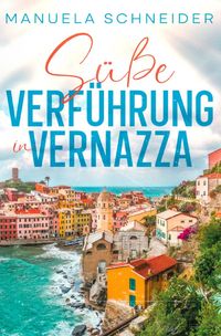 Produktbild: S&uuml;&szlig;e Verf&uuml;hrung in Vernazza