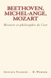 Produktbild: Beethoven, Michel-Ange, Mozart: Histoire et philosophie de l'art