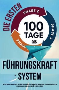 Produktbild: Die ersten 100 Tage als F&uuml;hrungskraft mit System