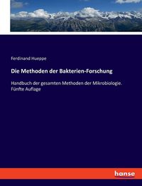 Produktbild: Die Methoden der Bakterien-Forschung