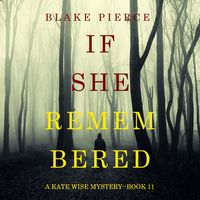 Produktbild: If She Remembered (A Kate Wise Mystery&mdash;Book 11)