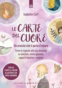 Produktbild: Le carte del cuore. Un oracolo che ti parla d'amore. Trova le risposte alle tue domande su amicizia, anima gemella, rapporti familiari, relazioni