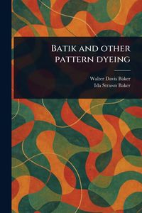Produktbild: Batik and Other Pattern Dyeing