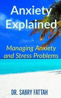 Produktbild: Anxiety Explained : Managing Anxiety and Stress Problems