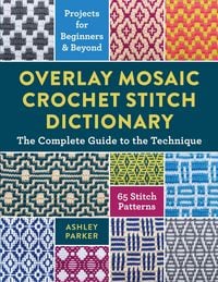 Produktbild: Overlay Mosaic Crochet Stitch Dictionary