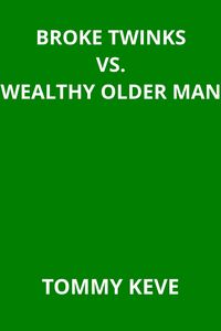 Produktbild: Broke Twinks vs. Older Wealthy Man