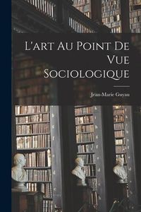 Produktbild: L'art Au Point De Vue Sociologique