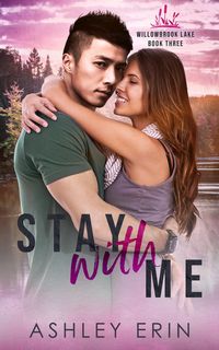 Produktbild: Stay With Me (Willowbrook Lake, #3)