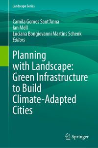 Produktbild: Planning with Landscape: Green Infrastructure to Build Climate-Adapted Cities