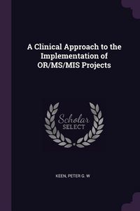 Produktbild: A Clinical Approach to the Implementation of OR/MS/MIS Projects