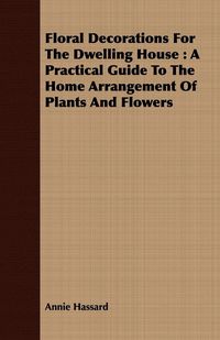 Produktbild: Floral Decorations for the Dwelling House