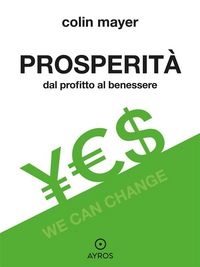 Produktbild: Prosperit&agrave;. Dal profitto al benessere