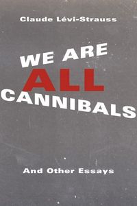 Produktbild: Levi-Strauss, C: We Are All Cannibals