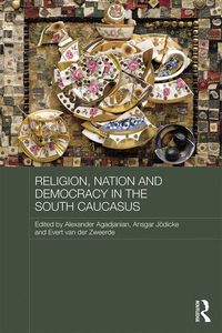 Produktbild: Religion, Nation and Democracy in the South Caucasus