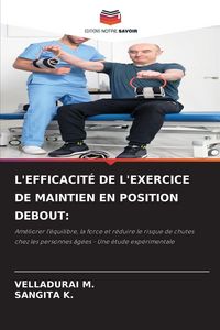 Produktbild: L'efficacit&eacute; De L'exercice De Maintien En Position Debout: