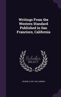 Produktbild: Writings From the Western Standard Published in San Francisco, California