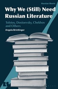 Produktbild: Brintlinger, A: Why We (Still) Need Russian Literature