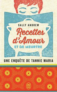 Produktbild: Recettes d'amour et de meurtre : une enqu&ecirc;te de Tannie Maria