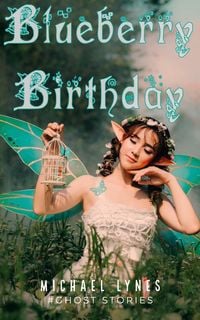 Produktbild: Blueberry Birthday (Ghost Stories Collection)