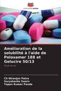 Produktbild: Am&eacute;lioration de la solubilit&eacute; &agrave; l'aide de Poloxamer 188 et Gelucire 50/13