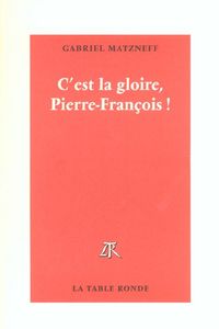 Produktbild: C'est la gloire, Pierre-Fran&ccedil;ois !