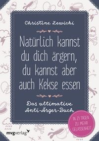 Produktbild: Nat&uuml;rlich kannst du dich &auml;rgern, du kannst aber auch Kekse essen