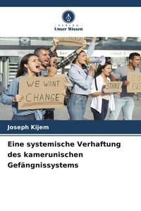 Produktbild: Eine systemische Verhaftung des kamerunischen Gef&auml;ngnissystems