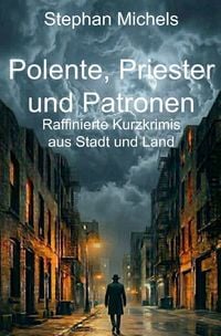 Produktbild: Short Stories: Crime and more ... / Polente, Priester und Patronen