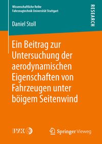 Produktbild: Ein Beitrag zur Untersuchung der aerodynamischen Eigenschaften von Fahrzeugen unter b&ouml;igem Seitenwind
